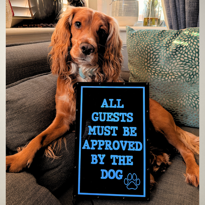 All Guests must be approved by the DOG LED Lightbox