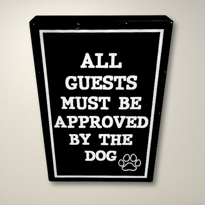 All Guests must be approved by the DOG LED Lightbox